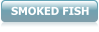 SMOKED FISH