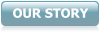 OUR STORY