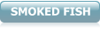 SMOKED FISH